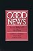 Good News: Social Ethics and the Press (Communication and Society)