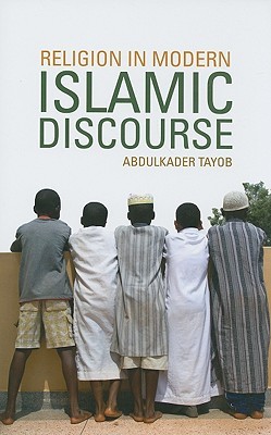 Religion in Modern Islamic Discourse (Columbia/Hurst)