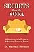 SECRETS from the SOFA: A Ps...