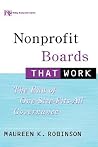 Nonprofit Boards That Work: The End of One-Size-Fits-All Governance Nonprofit Boards That Work: The End of One-Size-Fits-All Governance
