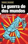 La guerra de dos mundos (Spanish Edition)