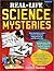 Real-Life Science Mysteries...