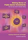 Making Sense of Public Sector Investments: The Five Case Model in Decision Making