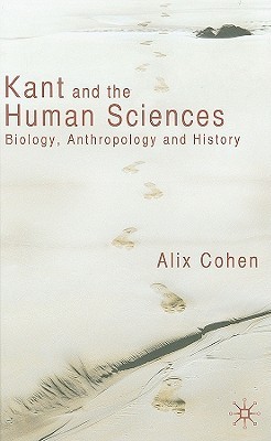 Kant and the Human Sciences: Biology, Anthropology and History (Hardcover)