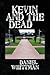 Kevin and the Dead
