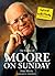 Gone Writing: The Poems of Moore on Sunday