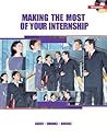 Making the Most of Your Internship (with CD-ROM)