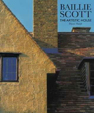 Baillie Scott: The Artistic House (Paperback)