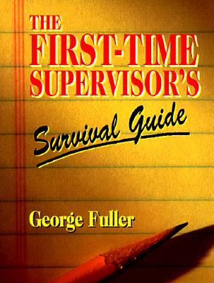 First Time Supervisors Survival Guide (Paperback)