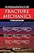 Fundamentals of Fracture Mechanics