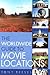 The Worldwide Guide to Movie Locations by Tony  Reeves