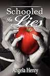 Schooled in Lies by Angela Henry