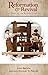 Reformation & Revival: The Story of the English Puritans