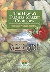 The Hawaii Farmers Market Cookbook: Fresh Island Products from a to Z