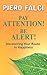 Pay Attention! Be Alert!: Discovering Your Route to Happiness