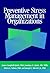 Preventive Stress Management in Organizations by James Campbell Quick