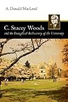 C. Stacey Woods and the Evangelical Rediscovery of the University