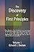 The Discovery of First Principles: Volume 1