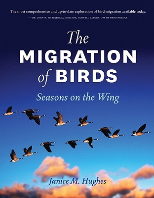 The Migration of Birds: Seasons on the Wing (Hardcover)