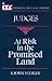 Judges: At Risk in the Promised Land (International Theological Commentary (ITC))