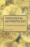 Theological Anthropology: A Guide for the Perplexed