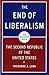 The End of Liberalism: The ...