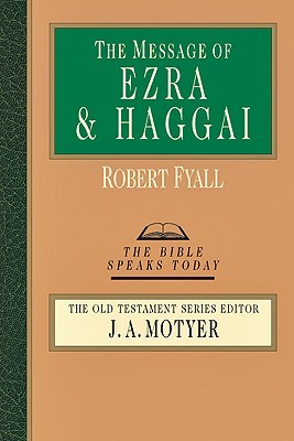 The Message of Ezra and Haggai: Building for God (Paperback)