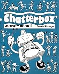 Chatterbox Activity Book 1