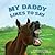 My Daddy Likes to Say