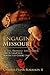 Engaging Missouri: An Epic Drama of Love, Honor, and Redemption across the Color Line