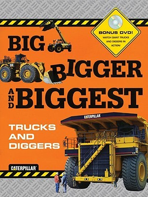 Big Bigger Biggest Trucks and Diggers - With DVD (Novelty Book)