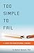 Too Simple to Fail by R. Bausell
