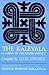 The Kalevala: Or Poems of t...