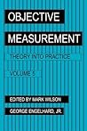 Objective Measurement: Theory into Practice, Vol. 5