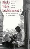 Blacks in the White Establishment? A Study of Race & Class in America