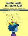 Mental Math in Junior High / Grades 7-9 Mental Math in Junior High / Grades 7-9