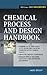 Chemical Process and Design Handbook