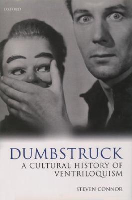 Dumbstruck: A Cultural History of Ventriloquism (Hardcover)