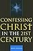 Confessing Christ in the Tw...