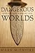 Dangerous Worlds: Living and Dying in Biblical Texts