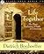 Life Together by Dietrich Bonhoeffer Life Together by Dietrich Bonhoeffer