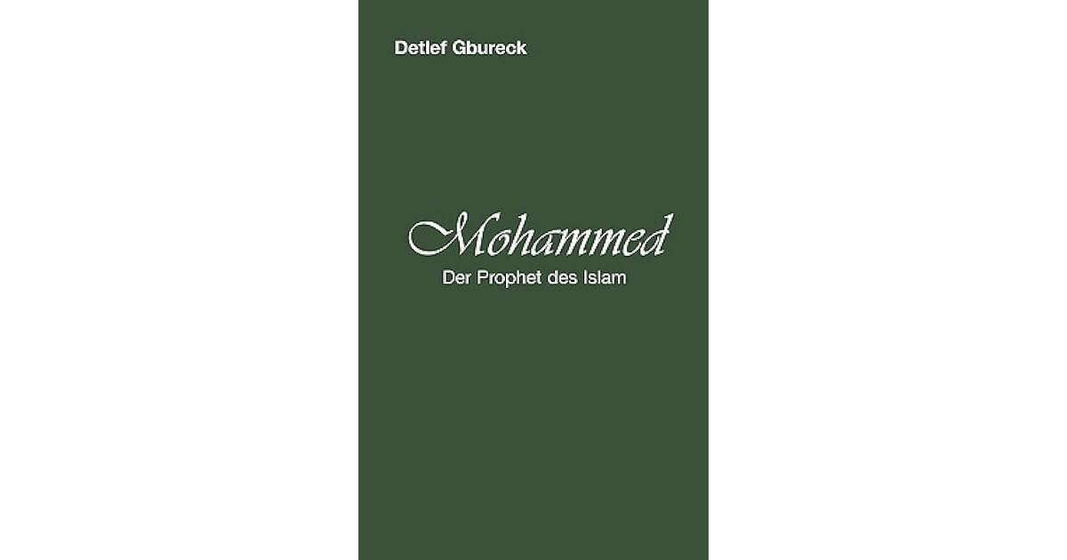 Mohammed Der Prophet Des Islam By Detlef Gbureck
