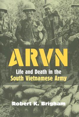 ARVN: Life and Death in the South Vietnamese Army (Hardcover)