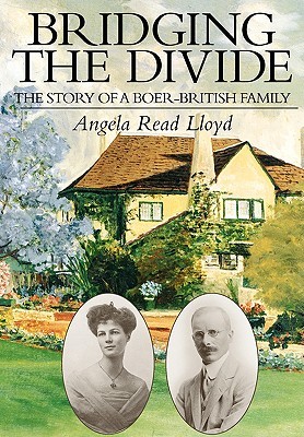 Bridging the Divide: The Story of a Boer-British Family (Paperback)