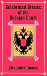 Celebrated Crimes of the Russian Court