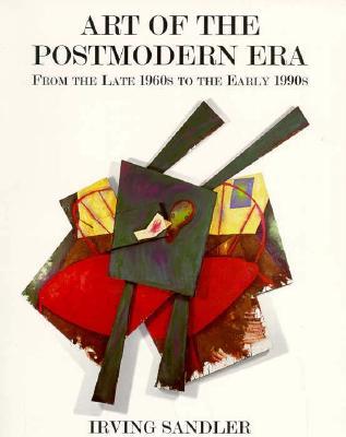 Art of the Postmodern Era: From the Late 1960s to the Early 1990s (Paperback)