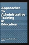 Approaches to Administrative Training in Education (Educational Leadership)