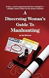 A Discerning Woman's Guide to Manhunting by Bel Roberts A Discerning Woman's Guide to Manhunting by Bel Roberts