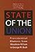 State of the Union: Presidential Rhetoric from Woodrow Wilson to George W. Bush