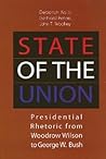 State of the Union: Presidential Rhetoric from Woodrow Wilson to George W. Bush